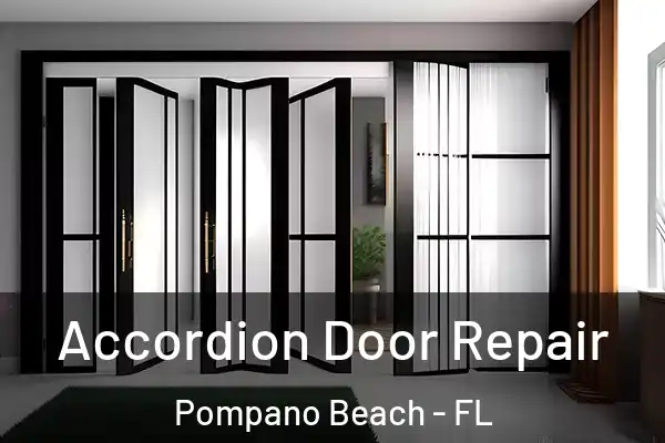 Accordion Door Repair Pompano Beach - FL