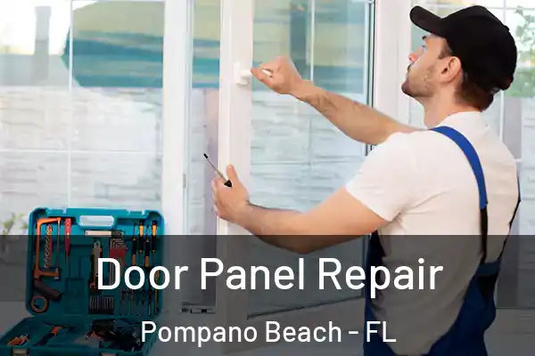 Door Panel Repair Pompano Beach - FL