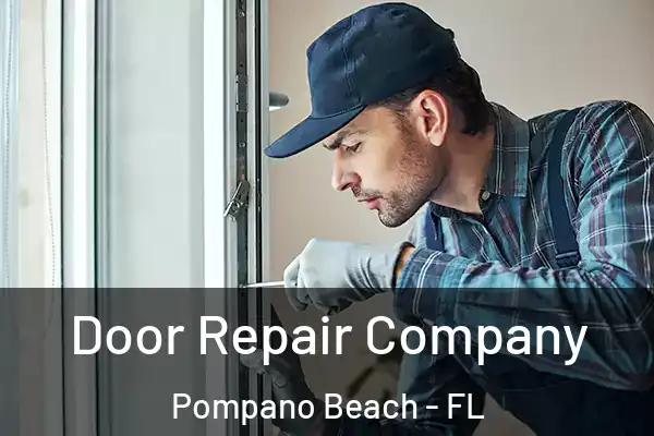 Door Repair Company Pompano Beach - FL