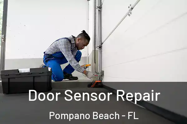 Door Sensor Repair Pompano Beach - FL