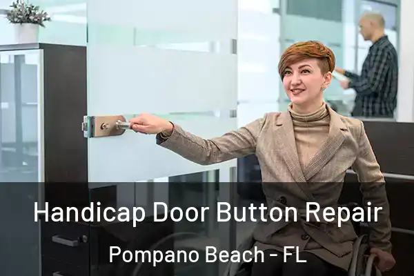 Handicap Door Button Repair Pompano Beach - FL