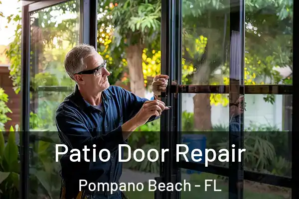  Patio Door Repair Pompano Beach - FL