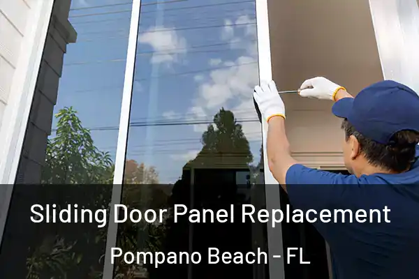 Sliding Door Panel Replacement Pompano Beach - FL