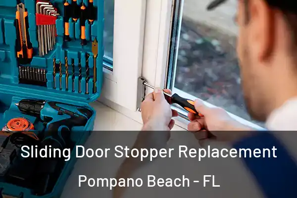 Sliding Door Stopper Replacement Pompano Beach - FL