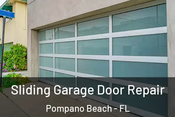 Sliding Garage Door Repair Pompano Beach - FL